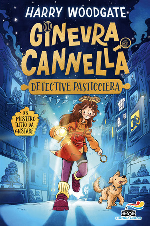 Ginevra Cannella. Detective pasticcera. Ediz. a colori