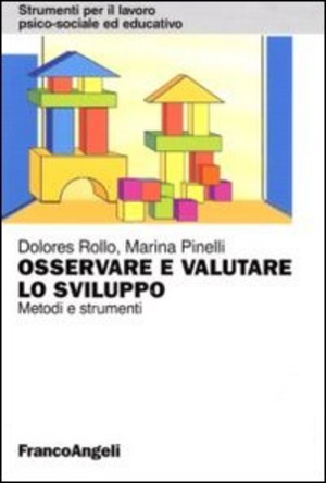 Osservare e valutare lo sviluppo. Metodi e strumenti