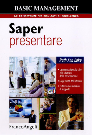 Saper presentare. La preparazione, lo stile e la struttura della presentazione. La gestione dell'uditorio. L'utilizzo dei materiali di supporto