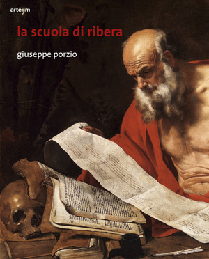 La scuola di Ribera. Giovanni Dò, Bartolomeo Passante, Enrico Fiammingo. Ediz. illustrata
