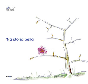 ‘Na storia bella. L'Altra Napoli