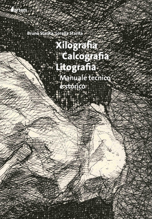 Xilografia, calcografia, litografia. Manuale tecnico. Nuova ediz.