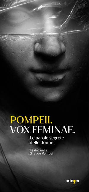 Pompeii. Vox feminae. Le parole segrete delle donne