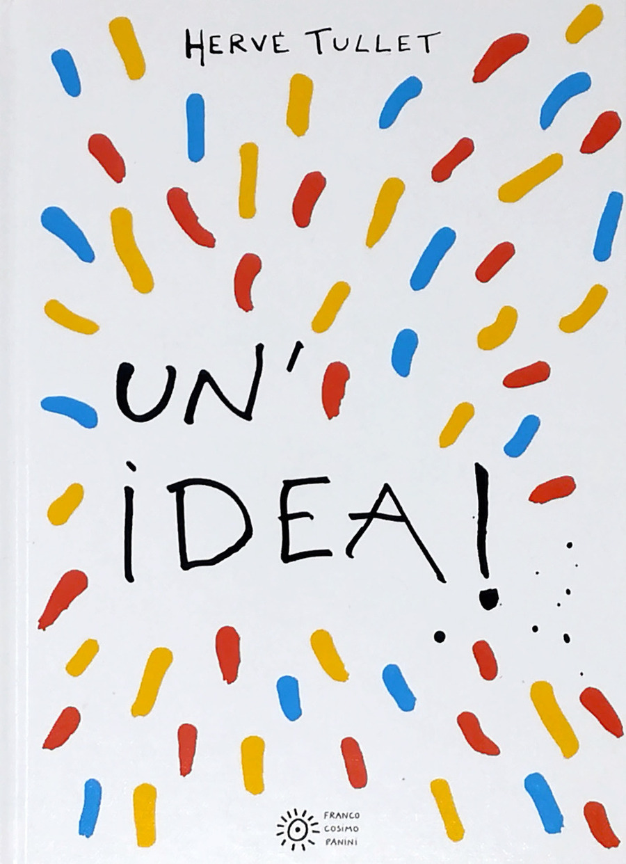 Un' idea! Ediz. a colori