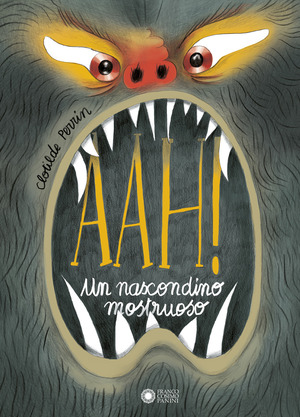 AAH! Un nascondino mostruoso. Ediz. a colori AAH! Un nascondino mostruoso. Ediz. a colori