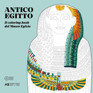 Antico Egitto. Il coloring book del Museo egizio. Nuova ediz.