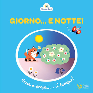 Giorno... e notte! Ediz. a colori