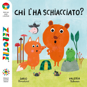 Chi l'ha schiacciato? Ediz. a colori