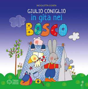 Giulio Coniglio in gita nel bosco. Nuova ediz.