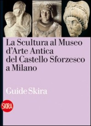 La scultura antica al Castello Sforzesco di Milano