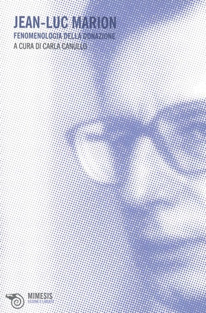 Jean-Luc Marion. Fenomenologia della donazione