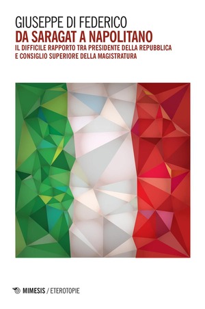 Da Saragat a Napolitano. Il difficile rapporto tra Presidente della Repubblica e Consiglio superiore della magistratura