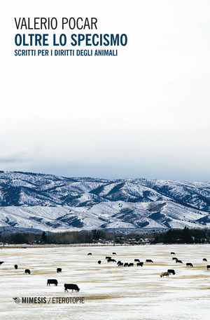 Oltre lo specismo. Scritti per i diritti degli animali