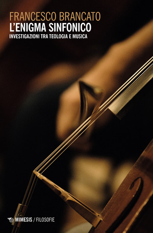 L' enigma sinfonico. Investigazioni tra teologia e musica