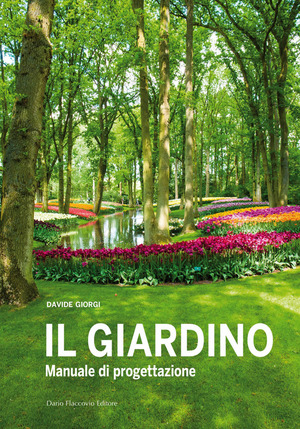 Il giardino. Manuale di progettazione