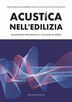 Acustica nell'edilizia. Valutazioni previsionali e collaudi in opera