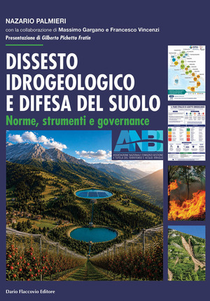 Dissesto idrogeologico e difesa del suolo. Norme, strumenti e governance