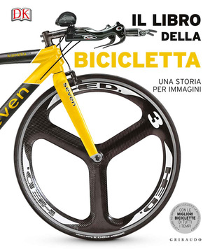 Il libro della bicicletta. Una storia per immagini. Ediz. a colori