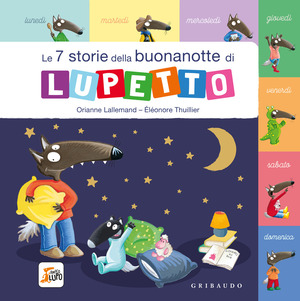 Le 7 storie della buonanotte di Lupetto. Amico Lupo. Ediz. a colori