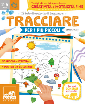 Tracciare per i più piccoli. Tanti giochi e attività per allenare creatività e motricità fine. Ediz. a colori