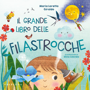Il grande libro delle filastrocche. Ediz. a colori