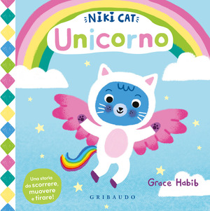 Unicorno. Niki cat. Ediz. a colori