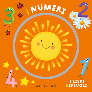 I numeri. I libri girevoli. Ediz. a colori