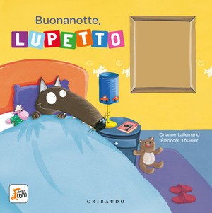 Buonanotte, Lupetto. Amico lupo. Ediz. a colori