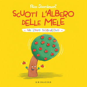 Scuoti l'albero delle mele. Un libro interattivo. Ediz. a colori