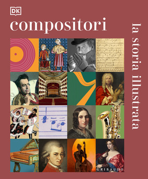 Compositori. La storia illustrata. Ediz. illustrata