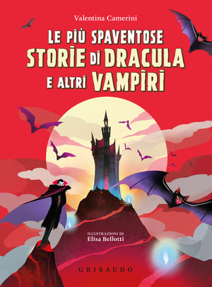 Le più spaventose storie di Dracula e altri vampiri. Ediz. a colori