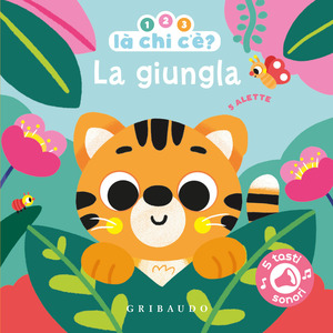 La giungla. 1, 2, 3, là chi c'è? Ediz. a colori