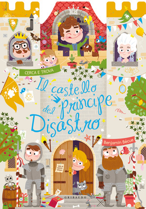 Il castello del principe Disastro. Ediz. a colori