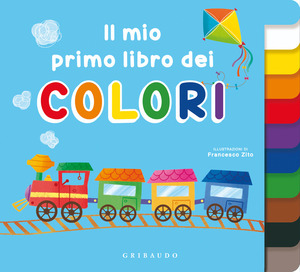Il mio primo libro dei colori. Ediz. a colori