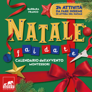 Natale fai da te. Calendario dell'Avvento Montessori. Ediz. a colori