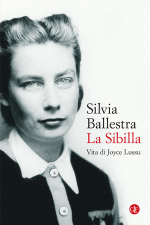 La Sibilla. Vita di Joyce Lussu La Sibilla. Vita di Joyce Lussu