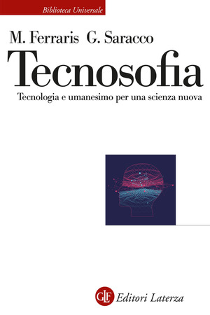 Tecnosofia. Tecnologia e umanesimo per una scienza nuova