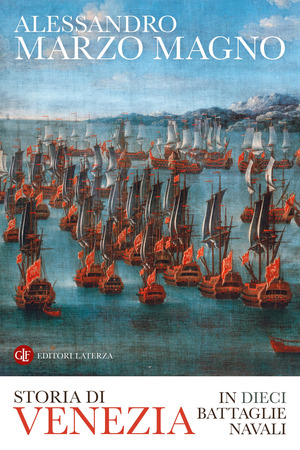 Storia di Venezia in dieci battaglie navali Storia di Venezia in dieci battaglie navali