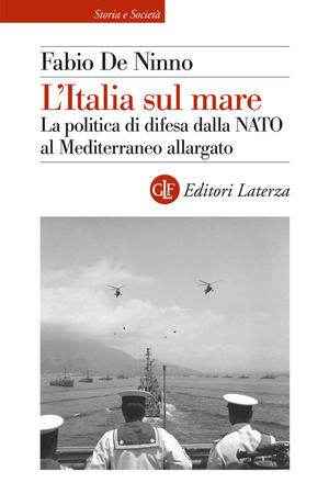 L' Italia sul mare. La politica di difesa dalla NATO al Mediterraneo allargato