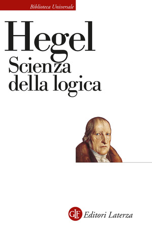 Scienza della logica. Nuova ediz.