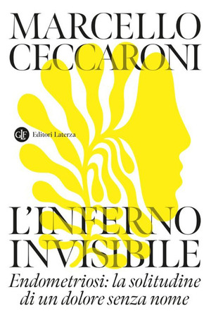 L' inferno invisibile. Endometriosi: la solitudine di un dolore senza nome