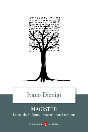 Magister. La scuola la fanno i maestri, non i ministri