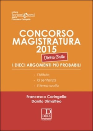 Concorso magistratura 2015. I 10 agormenti probabili di diritto civile