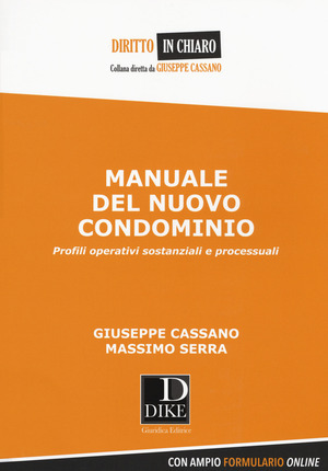 Manuale del nuovo condominio. Profili operativi sostanziali e processuali. Con Contenuto digitale per download e accesso online
