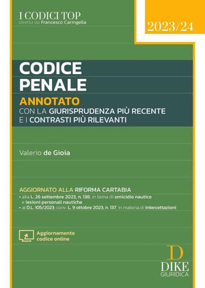 Codice penale annotato con la giurisprudenza più recente e i contrasti più rilevanti. Aggiornato alla Riforma Cartabia. 2023/2024. Con aggiornamento online
