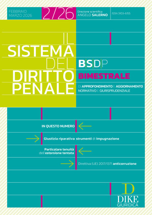 Il Sistema del Diritto Penale BIMESTRALE 2/2026 - (Febbraio 2026/Marzo 2026)