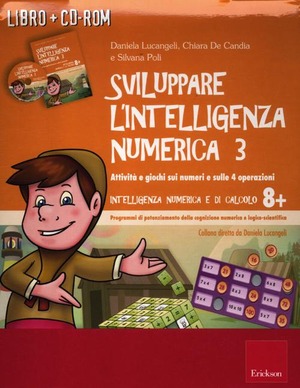 Sviluppare l'intelligenza numerica. CD-ROM. Con libro