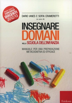 Insegnare domani nella scuola dell'infanzia. Manuale per una preparazione metacognitiva ed efficace