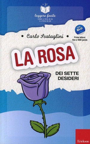 La rosa dei sette desideri. Il mio quaderno operativo