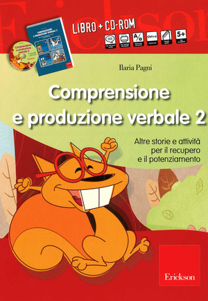 Comprensione e produzione verbale. Altre storie e attività per il recupero il potenziamento. Con CD-ROM